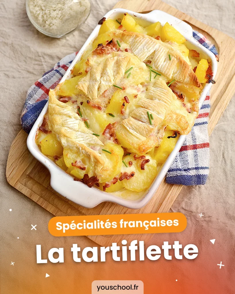 La tartiflette, l'une des 10 spécialités culinaires françaises