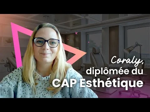 témoignage de Coraly qui a obtenu son CAP Esthétique en 10 mois avec YouSchool